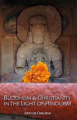 Buddhism and Christianity in the Light of Hinduism