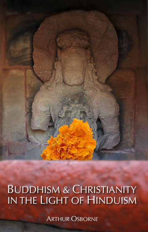 Buddhism and Christianity in the Light of Hinduism Buddhism and Christianity in the Light of Hinduism