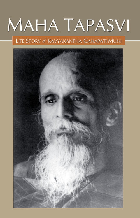 Maha Tapasvi- Life Story of Kavya Kanta Ganapati Muni Maha Tapasvi- Life Story of Kavya Kanta Ganapati Muni
