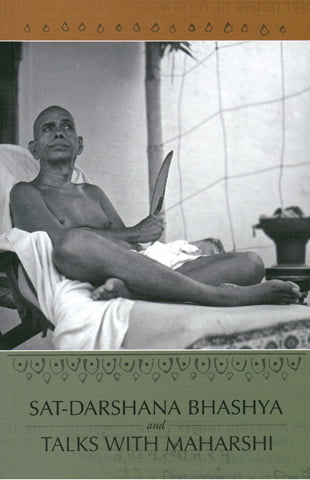 Sat-Darshana Bhashya and Talks with Ramana Sat-Darshana Bhashya and Talks with Ramana