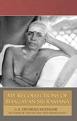 My Recollections of Bhagavan Sri Ramana