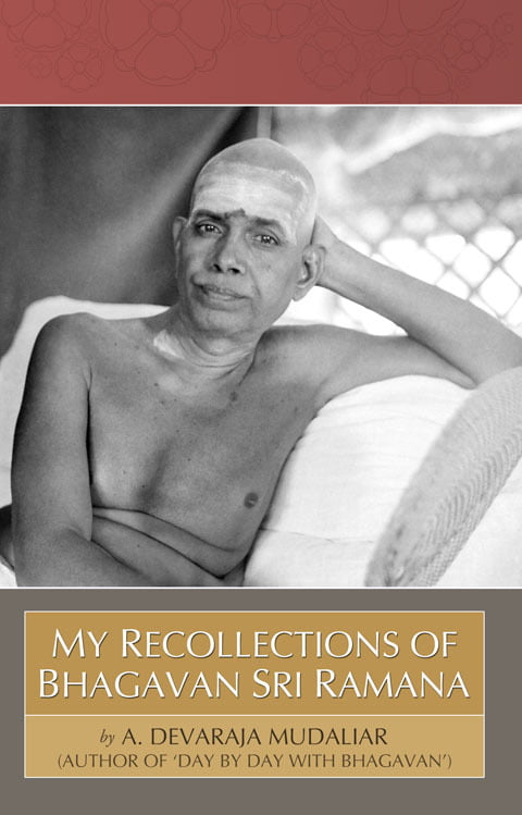 My Recollections of Bhagavan Sri Ramana My Recollections of Bhagavan Sri Ramana