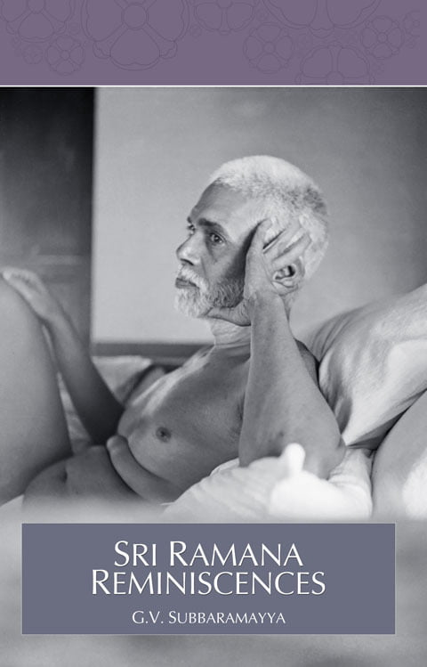 Sri Ramana Reminiscences Sri Ramana Reminiscences