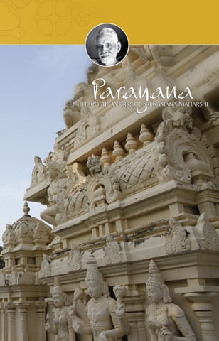 Parayana The poetic works Sri Ramana Maharshi Parayana The poetic works Sri Ramana Maharshi