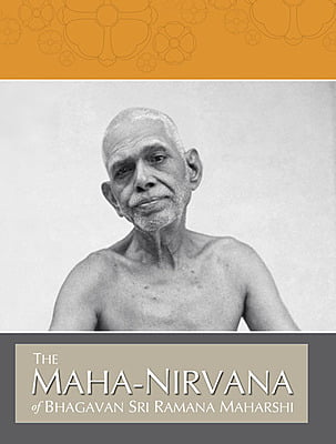 The Mahanirvana of Bhagavan Sri Ramana Maharshi