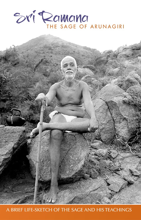Sri Ramana, the Sage of Arunagiri Sri Ramana, the Sage of Arunagiri