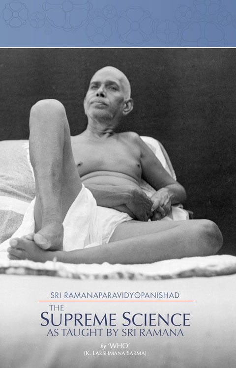 The Supreme Science as Taught by Sri Ramana - Sri Ramanaparavidyopanishad