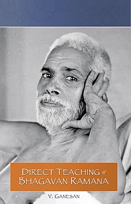 Direct Teaching of Bhagavan Ramana