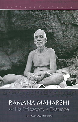 Ramana Maharshi and His Philosophy of Existence